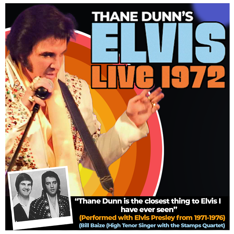 Thane Dunn’s Elvis Live 1972