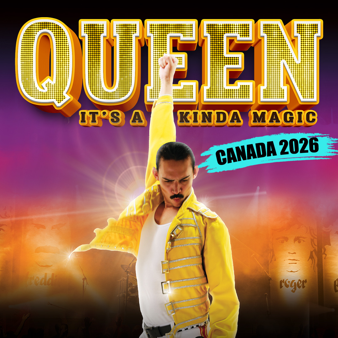 Queen: It’s a Kinda Magic / Canada 2026 Tour