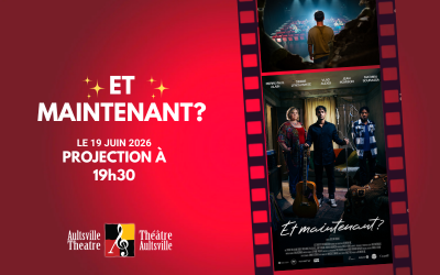 Et Maintenant? présenté par Théâtre Aultsville