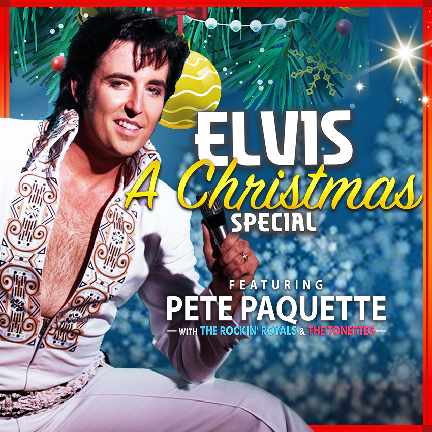 Elvis: A Christmas Special featuring Pete Paquette